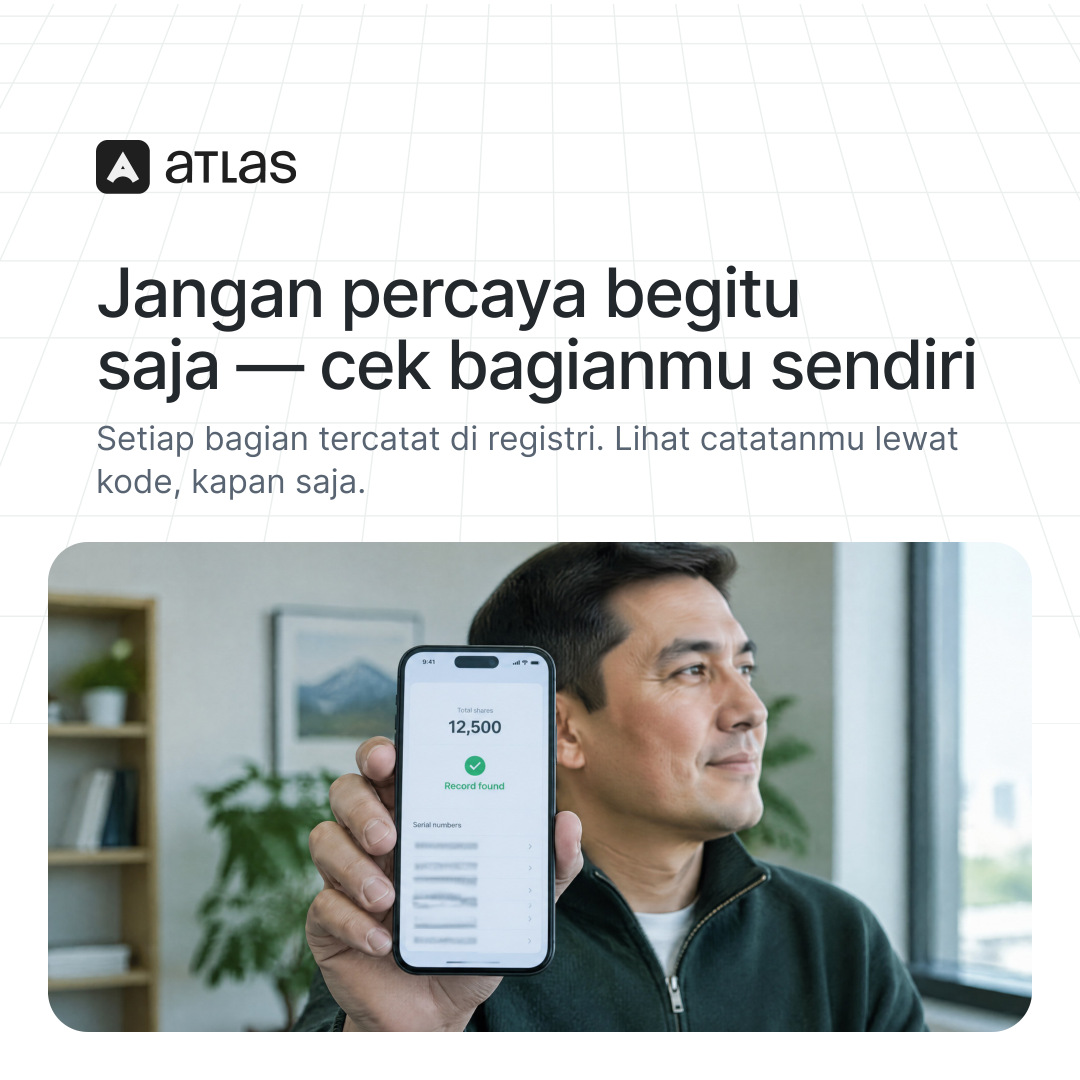 Atlas: Jangan percaya begitu saja — cek bagianmu sendiri. Setiap bagian tercatat di registri. Lihat catatanmu lewat kode, kapan saja.