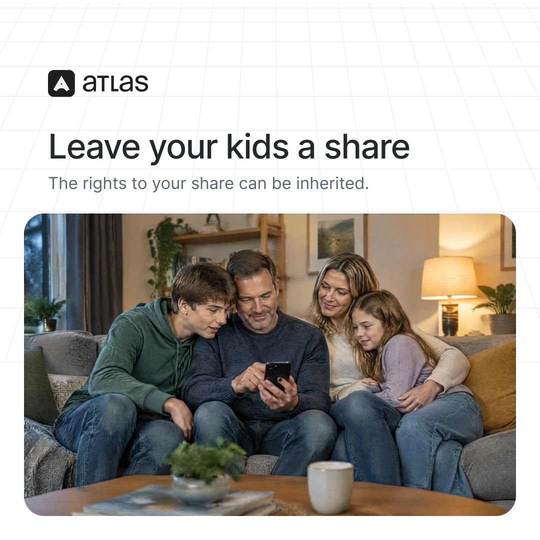 Atlas: Leave your kids a share. The rights to your share can be inherited.