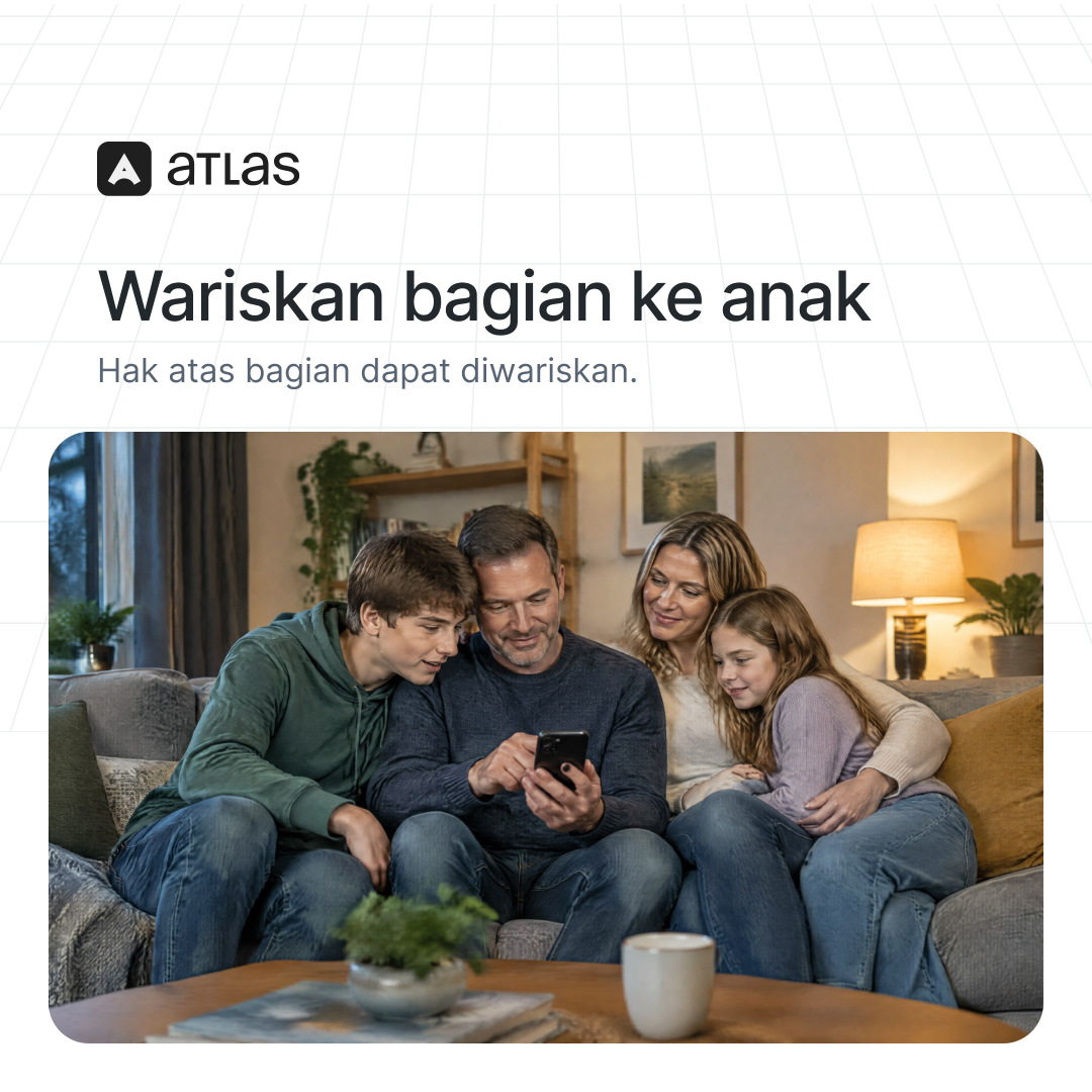 Atlas: Wariskan bagian ke anak. Hak atas bagian dapat diwariskan.