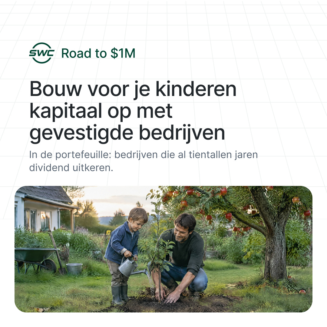 Road to $1M: Bouw voor je kinderen kapitaal op met gevestigde bedrijven. In de portefeuille: bedrijven die al tientallen jaren dividend uitkeren.