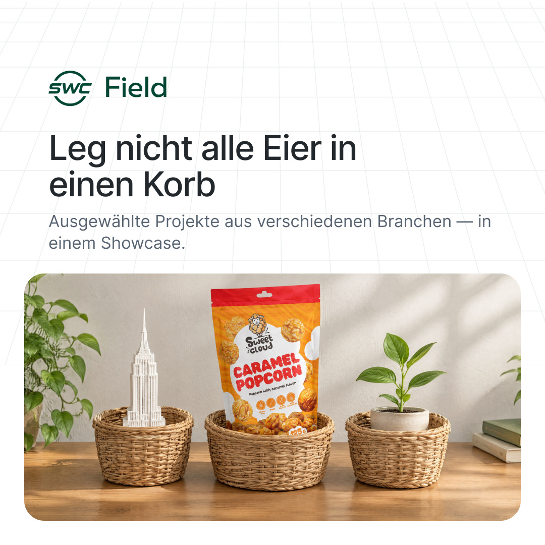 SWC Field: Leg nicht alle Eier in einen Korb. Ausgewählte Projekte aus verschiedenen Branchen — in einem Showcase.