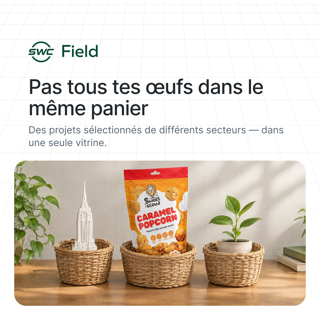 SWC Field: Pas tous tes œufs dans le même panier. Des projets sélectionnés de différents secteurs — dans une seule vitrine.