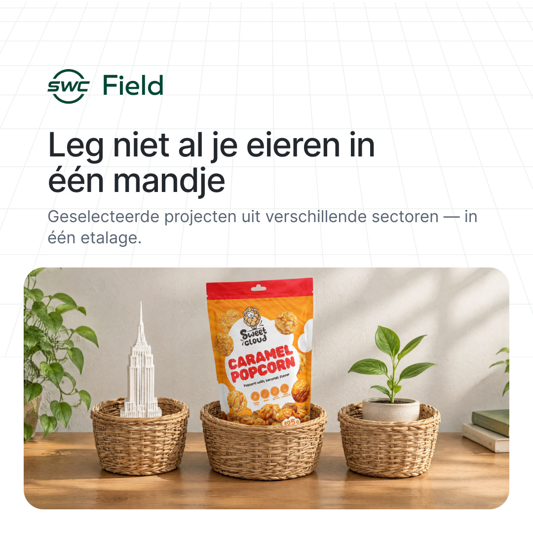 SWC Field: Leg niet al je eieren in één mandje. Geselecteerde projecten uit verschillende sectoren — in één etalage.