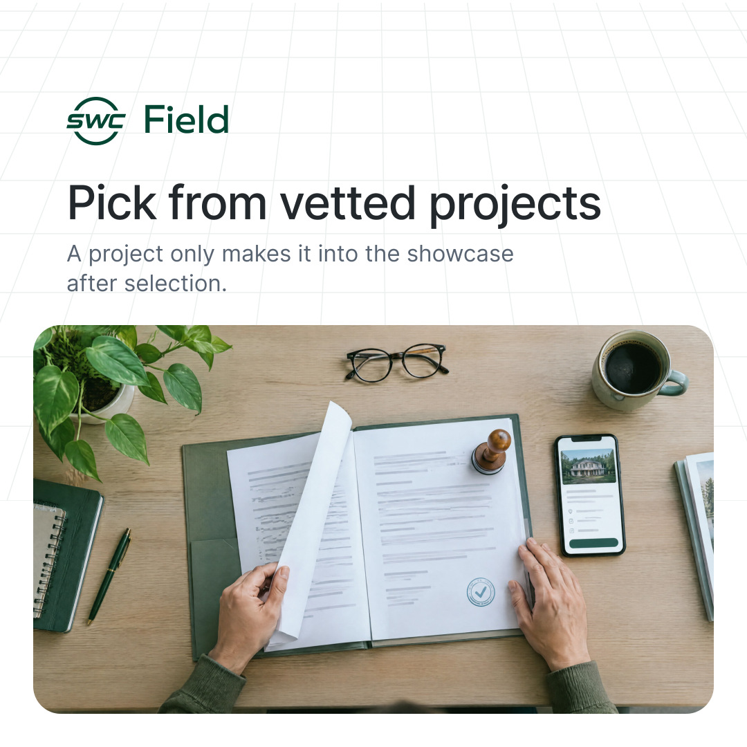 SWC Field: Pick from vetted projects. A project only makes it into the showcase after selection.
