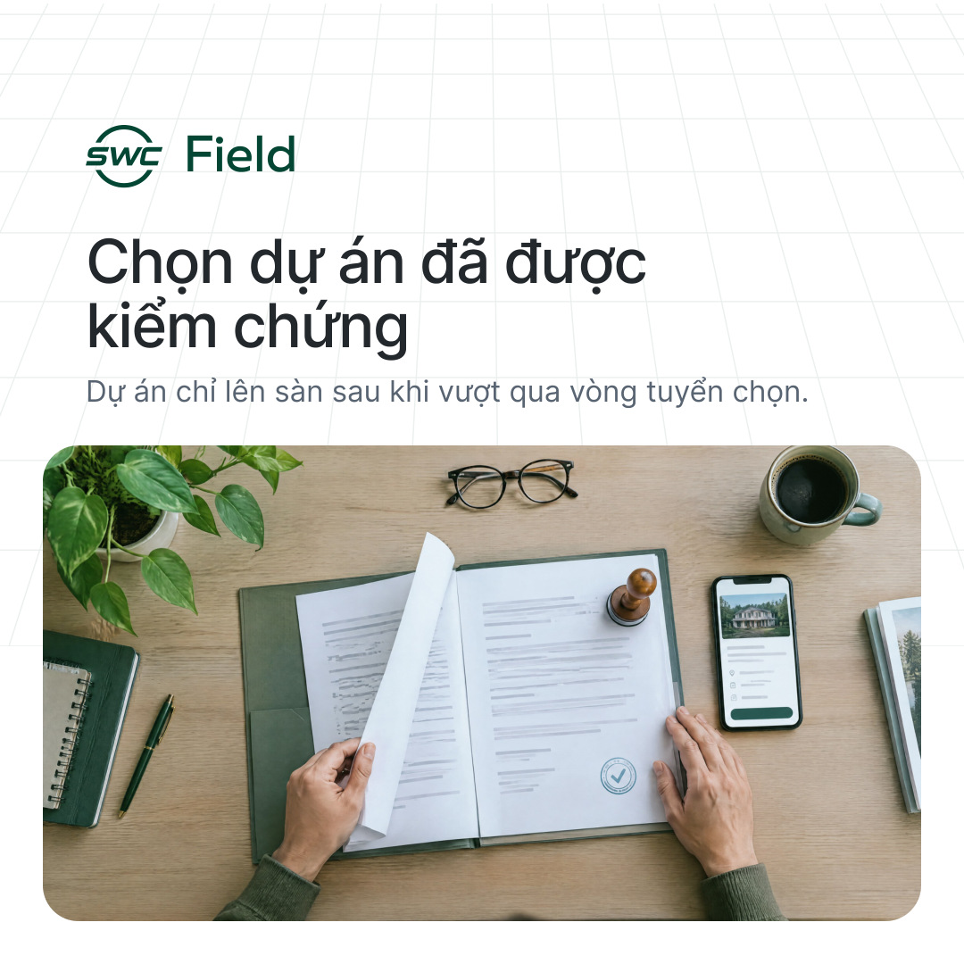 SWC Field: Chọn dự án đã được kiểm chứng. Dự án chỉ lên sàn sau khi vượt qua vòng tuyển chọn.